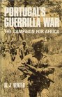 Portugal's guerrilla war The campaign for Africa