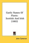 Gaelic Names Of Plants Scottish And Irish