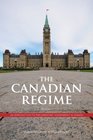 The Canadian Regime An Introduction to Parliamentary Government in Canada