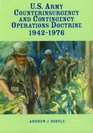 US Army Counterinsurgency and Contingency Operations Doctrine 19421976