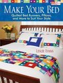 Make Your Bed Quilted Bed Runners Pillows and More to Suit Your Style