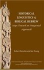 Historical Linguistics and Biblical Hebrew Steps Toward an Integrated Approach