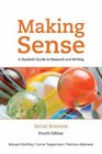 Making Sense In the Social Sciences A Student's Guide to Research and Writing