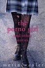 The Porno Girl and Other Stories