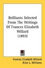 Brilliants Selected From The Writings Of Frances Elizabeth Willard