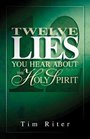 Twelve Lies You Hear About the Holy Spirit