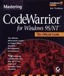 Mastering Code Warrior for Windows 95/Nt The Official Guide