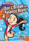Don't Break the Balance Beam