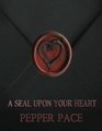 A Seal Upon Your Heart