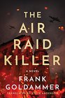 The Air Raid Killer (Max Heller, Dresden Detective)