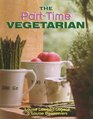 The PartTime Vegetarian
