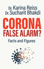 Corona False Alarm Facts and Figures