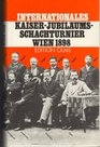 Internationales KaiserJubilumsSchachturnier Wien 1898