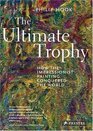 The Ultimate Trophy How the Impressionist Painting Conquered the World