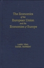 The Economics of the European Union and the Economies of Europe