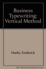 Business Typewriting Vertical Method