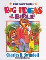 Paw Paw Chuck's Big Ideas In The Bible  Book