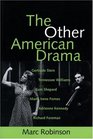The Other American Drama