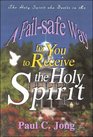 A Fail-safe Way for You to Receive the Holy Spirit