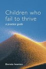 Children who Fail to Thrive A Practice Guide