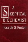 A Skeptical Biochemist