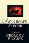 Swan Boats at Four A Novel