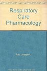 Respiratory Care Pharmacology