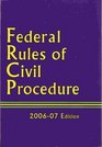 Federal Rules of Civil Procedure 200607 Edition