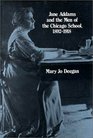 Jane Addams and the Men of the Chicago School 18921918