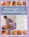 The Complete Book of Massage and Aromatherapy A practical illustrated stepbystep guide to acheiving relaxation and wellbeing with toptotoe body treatments and essential oils