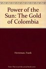 Power of the Sun The Gold of Colombia