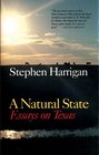 A Natural State Essays on Texas
