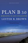 Plan B 30 Mobilizing to Save Civilization Third Edition