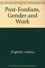 PostFordism Gender and Work