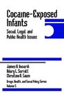 CocaineExposed Infants Social Legal and Public Health Issues