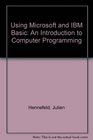Using Microsoft and IBM Basic An Introduction to Computer Programming