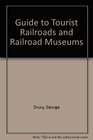 Guide to Tourist Railroads and Railroad Museums