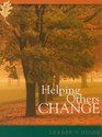 Helping Others Change: How God Can Use You to Help People Grow (Transformation)