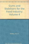 Gums and Stabilisers for the Food Industry Volume 4