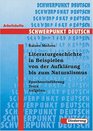 Schwerpunkt Deutsch Literaturgeschichte in Beispielen von der Aufklrung bis zum Naturalismus