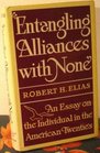 Entangling Alliances With None An Essay on the Individual in the American Twenties