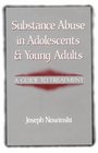 Substance Abuse in Adolescents and Young Adults A Guide to Treatment