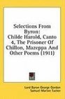 Selections From Byron Childe Harold Canto 4 The Prisoner Of Chillon Mazeppa And Other Poems