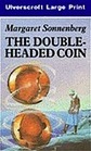 The Double-Headed Coin (Large Print)