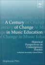 A Century of Change in Music Education