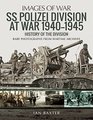 SS Polizei at War 19401945 A History of the Division
