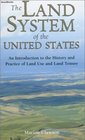 The Land System of the United States An Introduction to the History and Practice of Land Use and Land Tenure
