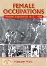Female Occupations Women's Employment from 18401950