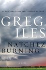 Natchez Burning (Penn Cage, Bk 4) (Natchez Burning, Bk 1)