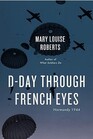 DDay Through French Eyes Normandy 1944
